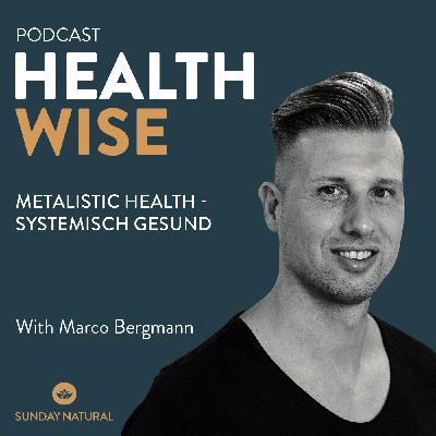 #153 Metalistic Health - Systemisch gesund. Mit Marco Bergmann #153 Metalistic Health - Systemisch gesund. Mit Marco Bergmann