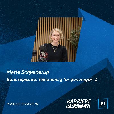 Bonusepisode: Takknemlig for generasjon Z