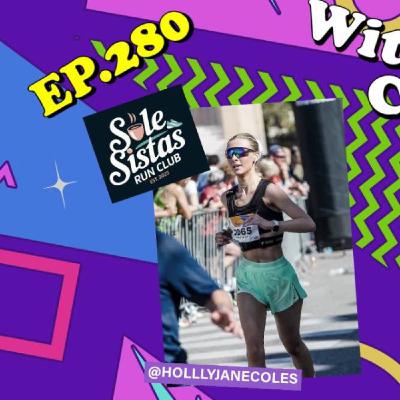 EP.280 - WITH HOLLY COLES