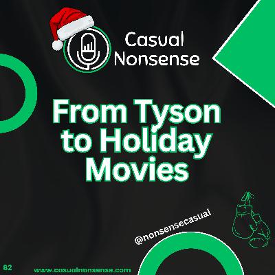 From Tyson to Holiday Movies