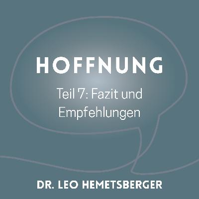 "Hoffnung - Fazit und Empfehlungen 7"