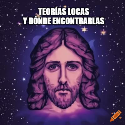 TEORÍAS LOCAs y El firmamento no existe, el minimalismo nos arruina y el Jesús de 3 cabezas bíblicamente correcto