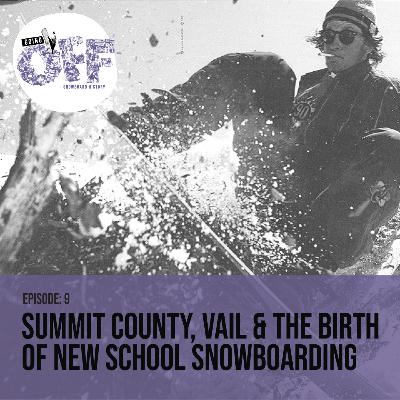 Summit County, Vail & the Birth of New School Snowboarding