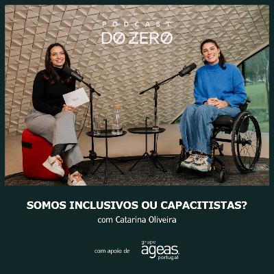 T5 | Ep 13 - Somos inclusivos ou capacitistas? Com Catarina Oliveira. T5 | Ep 13 - Somos inclusivos ou capacitistas? Com Catarina Oliveira.