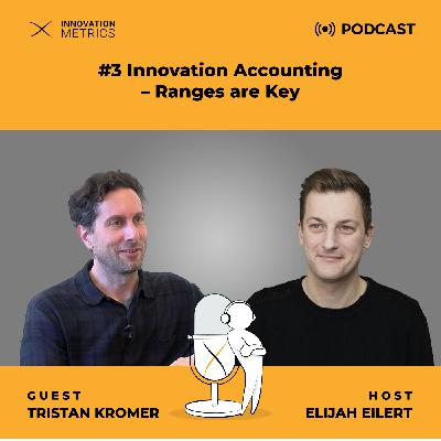 EP 03 Innovation Accounting - Ranges are Key