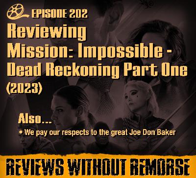 Episode 202 - Mission: Impossible - Dead Reckoning Part One (2023)