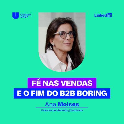 Conturbcast: Venda com Fé! O segredo do LinkedIn para quebrar o B2B Boring Conturbcast: Venda com Fé! O segredo do LinkedIn para quebrar o B2B Boring
