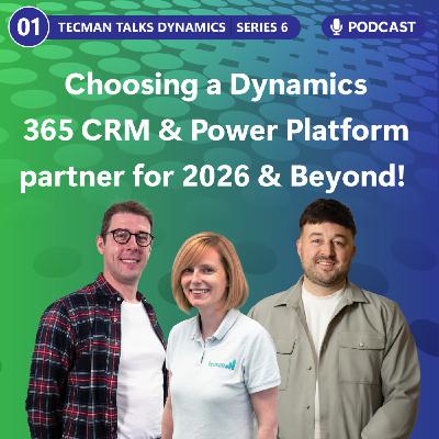 S6 Ep1: Choosing a Dynamics 365 CRM & Power Platform partner for 2026 & Beyond! S6 Ep1: Choosing a Dynamics 365 CRM & Power Platform partner for 2026 & Beyond!