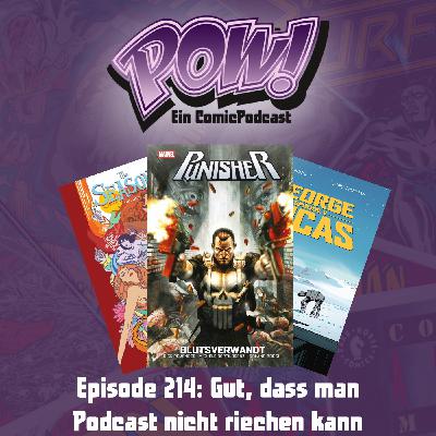 Ep. 214: Gut, dass man Podcast nicht riechen kann Ep. 214: Gut, dass man Podcast nicht riechen kann