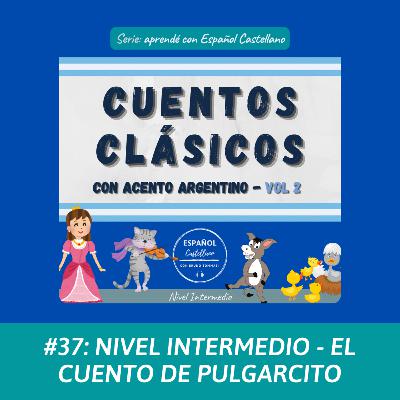 #37: Nivel intermedio - El cuento de Pulgarcito #37: Nivel intermedio - El cuento de Pulgarcito