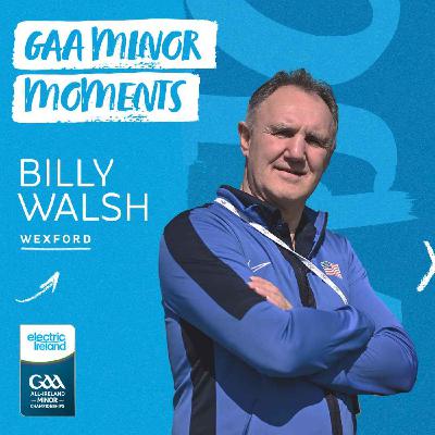 Billy Walsh: Minor Days, Team USA & GAA Pride