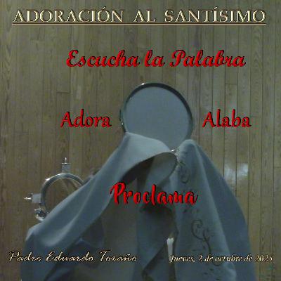 Adoración 2025-10-02 Escucha la Palabra. Adora. Alaba. Proclama