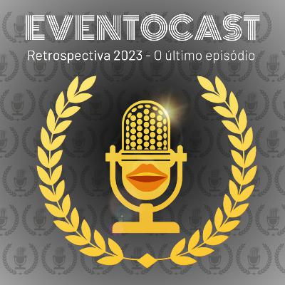 Episódio 17 - Retrospectiva 2023 Episódio 17 - Retrospectiva 2023