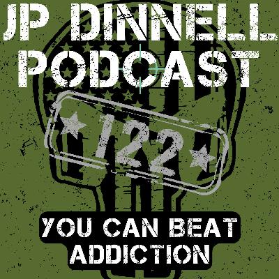 How You Can Beat Addiction | JP Dinnell Podcast 122 How You Can Beat Addiction | JP Dinnell Podcast 122