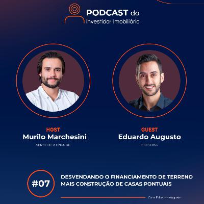 T1 #07 - Eduardo Augusto (CredCasa)