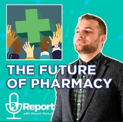 Rx Report 10.17.25 The future of pharmacy