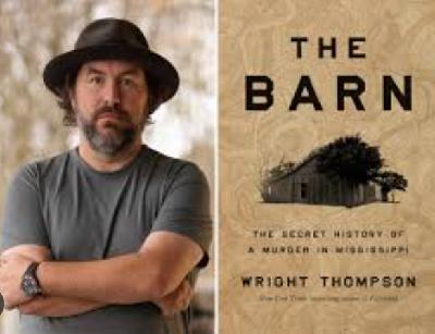Episode 295 with Wright Thompson, Author of The Barn: The Secret History of a Murder in Mississippi and One of America's Foremost Storytellers of the Shocking, The Banal, The Instructive, The Profound