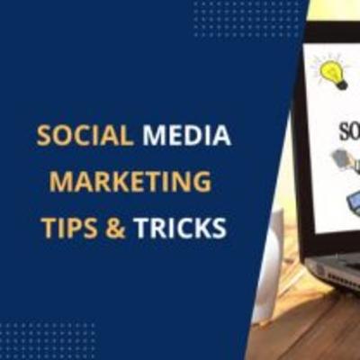 Social Media Marketing Tips & Tricks