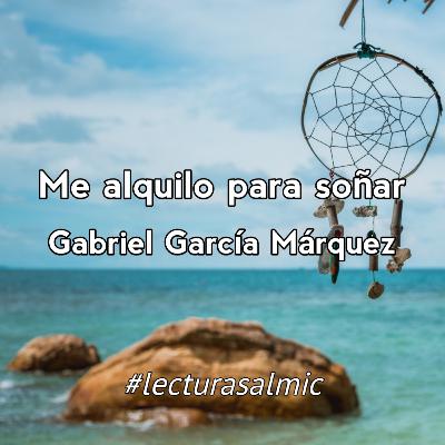 Me alquilo para soñar - Gabriel García Márquez