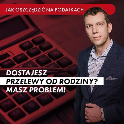 NAKAŻĄ Ci płacić PODATEK nawet po LATACH, jeśli dostajesz przelewy i darowizny!