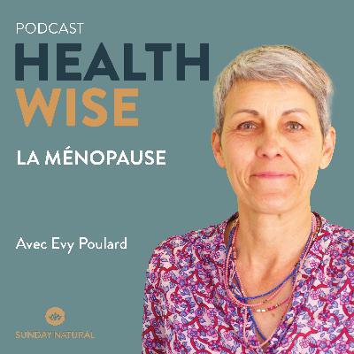 Épisode n°9 - La ménopause - Evy Poulard