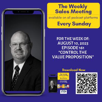 Episode 161: Control the Value Proposition Episode 161: Control the Value Proposition