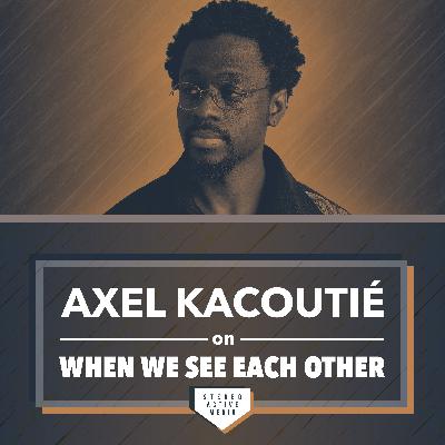 Ep 2.10 – Axel Kacoutié