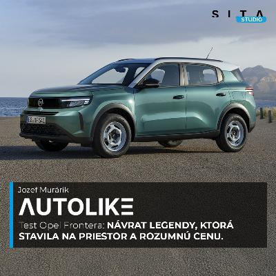 Test Opel Frontera: Návrat legendy, ktorá stavila na priestor a rozumnú cenu | Autolike