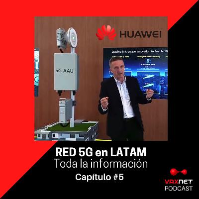 Red 5G en Latinoamérica y Programa Internet para TODOS | Huawei Latinoamérica | VAXNET PODCAST Capítulo #5