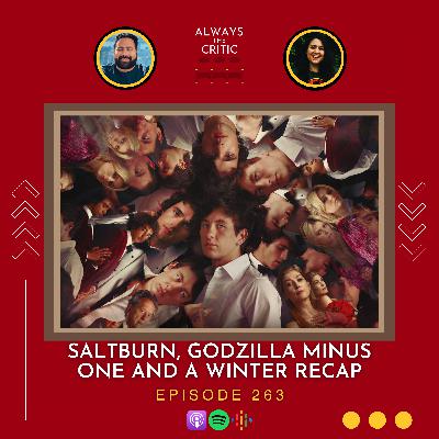 Saltburn, Godzilla Minus One and a Winter 2023 Movie Round-up / Ep. 263