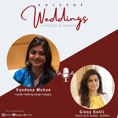 The VOW factor- Indian destination weddings re-imagined ft. Vandana Mohan The VOW factor- Indian destination weddings re-imagined ft. Vandana Mohan