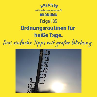 Drei Ordnungsroutinen für  heiße Tage.