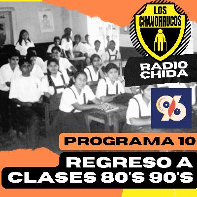 REGRESO A CLASES 80'S 90'S | Los Chavorrucos Radio