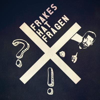 #26 Das Frakes-hat-Fragen-Terzett