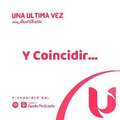 Y Coincidir... - T2/E01