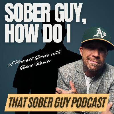 Episode 562 - Sober Guy, How Do I Connect with God (When I'm Not Even Sure He's Listening)?