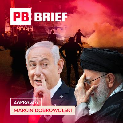 Iran pęka z głodu, a Ameryka czeka na wyrok. PB BRIEF