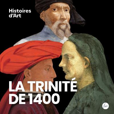 Récit #003-1 - La coupole de Brunelleschi- E01 La Trinité de 1400 Récit #003-1 - La coupole de Brunelleschi- E01 La Trinité de 1400
