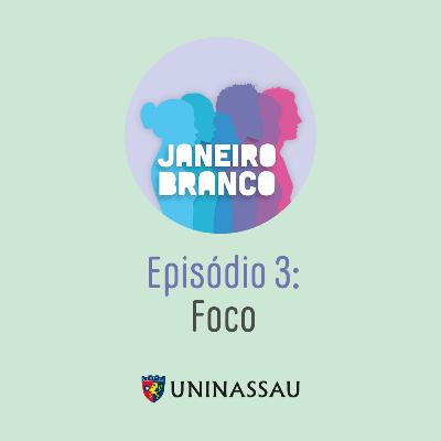 Foco - Episódio 3 | Cuidadosamente