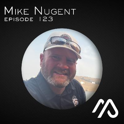 Episode 123 - Mike Nugent Episode 123 - Mike Nugent