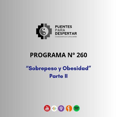 Programa N° 260 de Puentes para Despertar "Sobrepeso y Obesidad Parte II" Programa N° 260 de Puentes para Despertar "Sobrepeso y Obesidad Parte II"