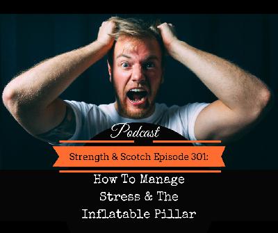 SS 301- How To Manage Stress & The Inflatable Pillar