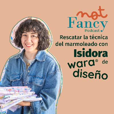 T4 E6 - WARA DISEÑO: Rescatar la técnica del marmolado con Isidora Nicoletti