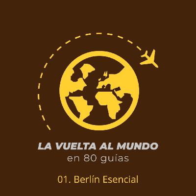 01. Berlín Esencial (con Pablo Gutierrez de Ory)