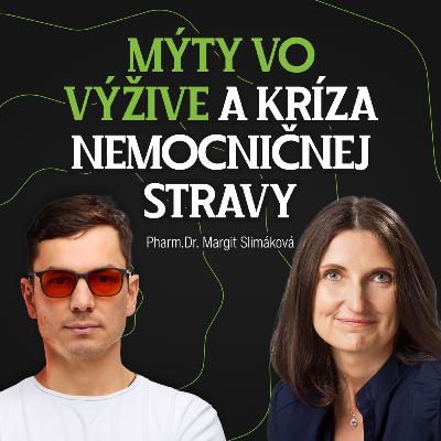 Pharm.Dr. Margit Slimáková – Cukor, tuky, moderné mýty vo výžive a kríza nemocničnej stravy #59 Pharm.Dr. Margit Slimáková – Cukor, tuky, moderné mýty vo výžive a kríza nemocničnej stravy #59