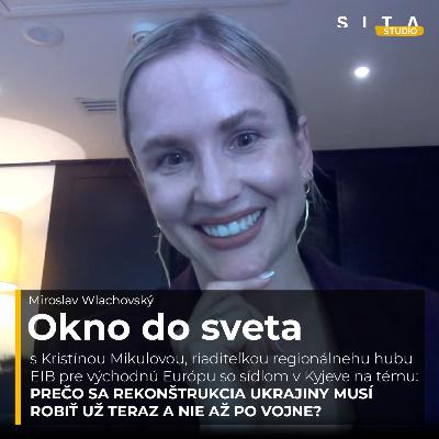 59 - Kristína Mikulová o Ukrajine ale aj dobe cashu v Libanone | Miroslav Wlachovský a Štúdio SITA 59 - Kristína Mikulová o Ukrajine ale aj dobe cashu v Libanone | Miroslav Wlachovský a Štúdio SITA