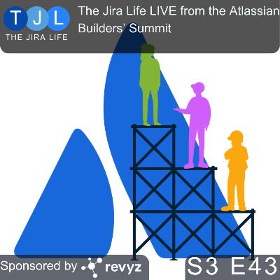 The Jira Life LIVE from the Atlassian Builders' Summit