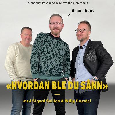 Hvordan ble du sånn, Simen Sand