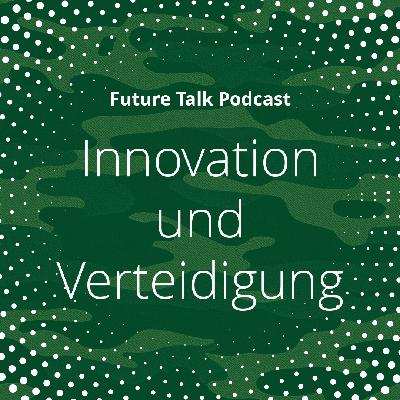 Wirtschaft trifft Sicherheit: Innovation in der Verteidigungsindustrie (Folge 217)