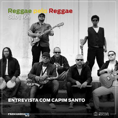 Reggae pelo Reggae - 19 - Entrevista com Capim Santo Reggae pelo Reggae - 19 - Entrevista com Capim Santo